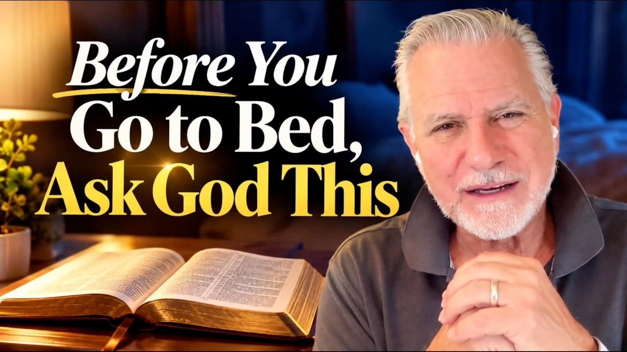 Featured image for “Before You Go to Bed, Ask God This”