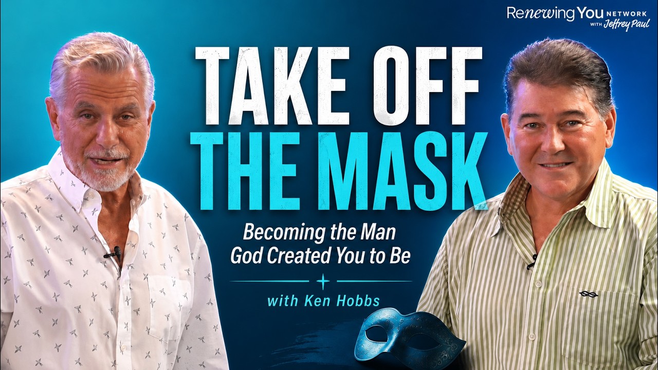 Featured image for “Take Off the Mask: Becoming Who God Created You to Be with Ken Hobbs”